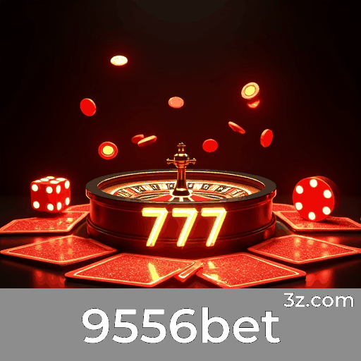 9556bet: Cassino Premiado e Apostas Seguras